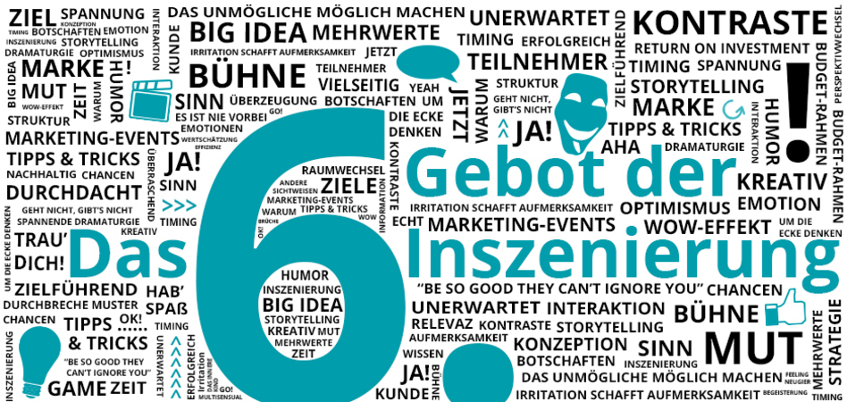 6. Gebot: Was du unbedingt vermeiden solltest (auch wenn es der Kunde verlangt) aus der Reihe "Die 7 Gebote der Inszenierung" für MICE- und Eventplaner